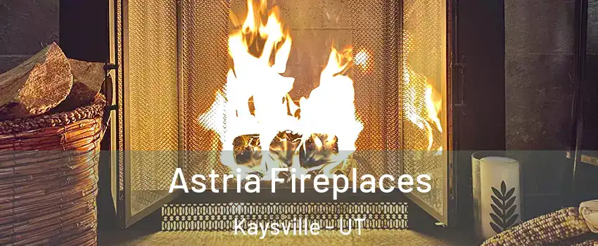  Astria Fireplaces Kaysville - UT