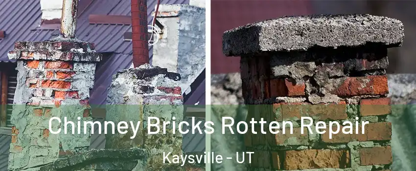  Chimney Bricks Rotten Repair Kaysville - UT