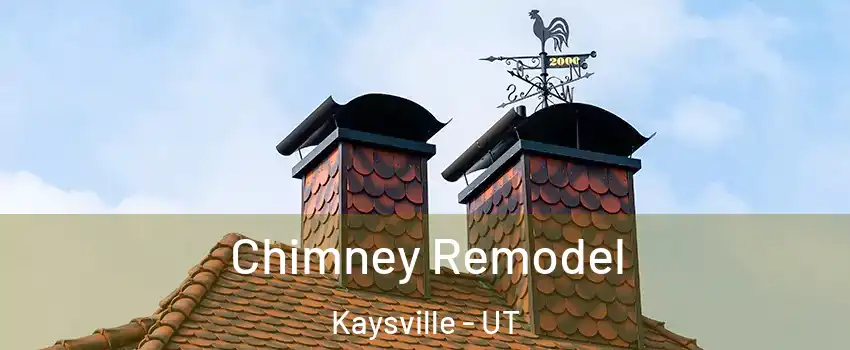 Chimney Remodel Kaysville - UT
