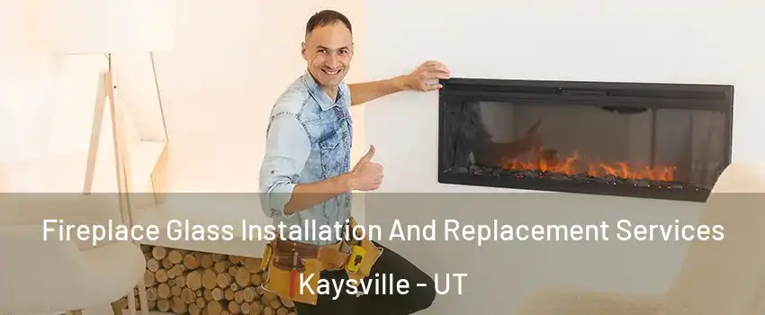  Fireplace Glass Installation And Replacement Services Kaysville - UT