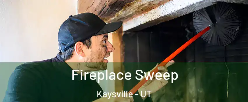  Fireplace Sweep Kaysville - UT
