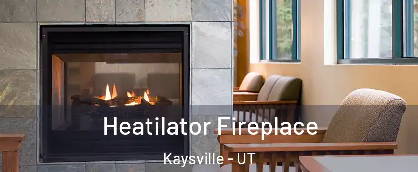  Heatilator Fireplace Kaysville - UT