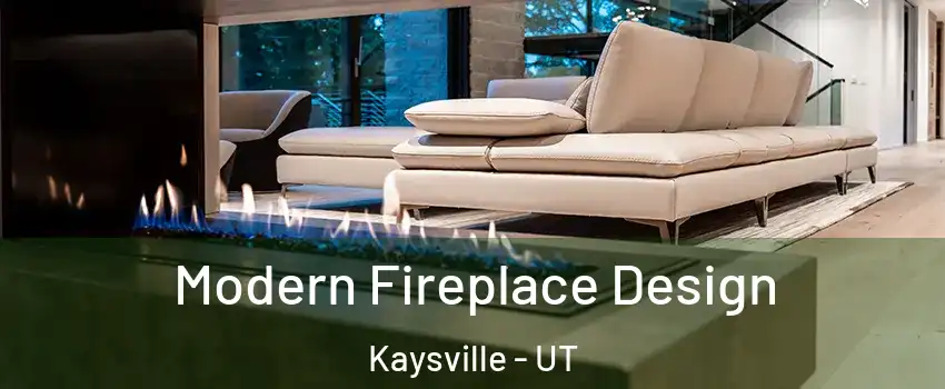  Modern Fireplace Design Kaysville - UT