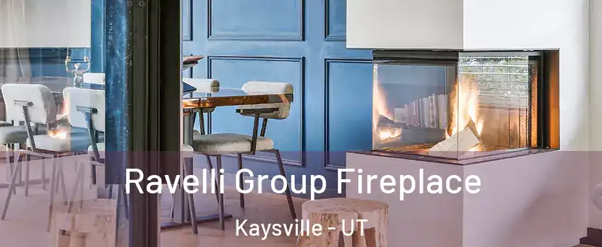  Ravelli Group Fireplace Kaysville - UT
