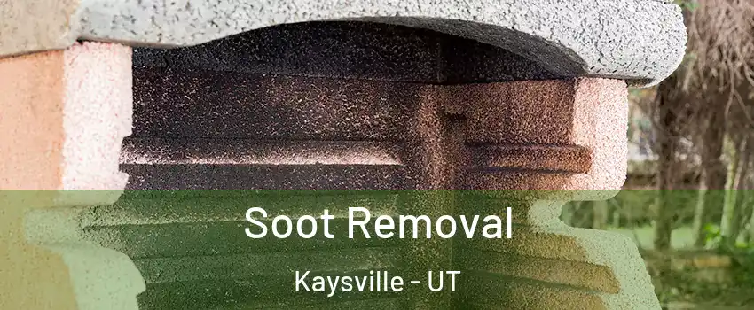  Soot Removal Kaysville - UT