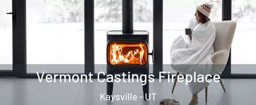  Vermont Castings Fireplace Kaysville - UT